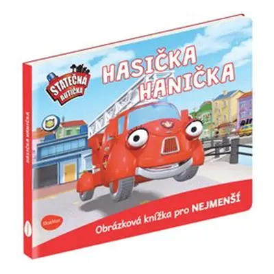 Statečná autíčka – Hasička Hanička - Elin Ferner