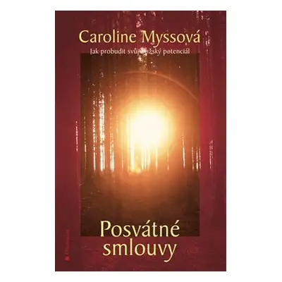 Posvátné smlouvy - Caroline Myssová