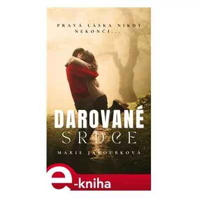 Darované srdce - Marie Jakoubková