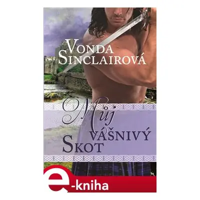 Můj vášnivý Skot - Vonda Sinclairová