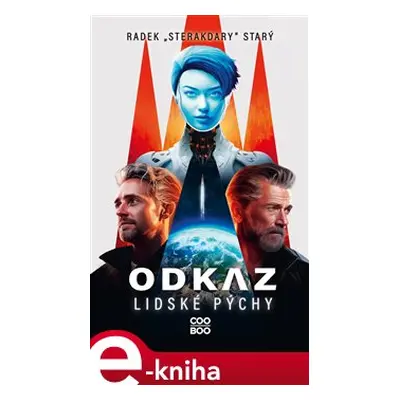 Odkaz lidské pýchy - Radek Starý