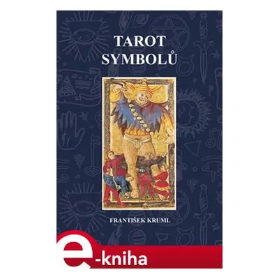 Tarot symbolů - František Kruml