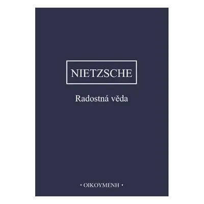 Radostná věda - Friedrich Nietzsche