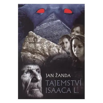 Tajemství Isaaca L. - Jan Žanda