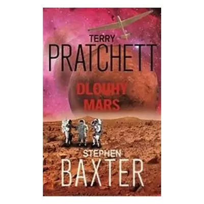 Dlouhý Mars - Terry Pratchett, Stephen Baxter