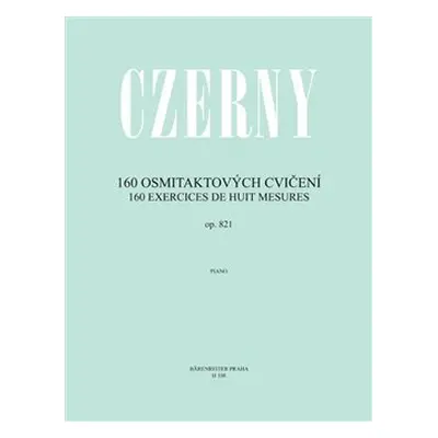 160 osmitaktových cvičení op. 821 - Carl Czerny