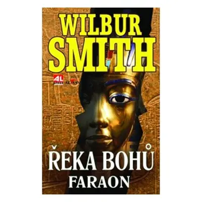 Řeka bohů - Faraon - Wilbur Smith