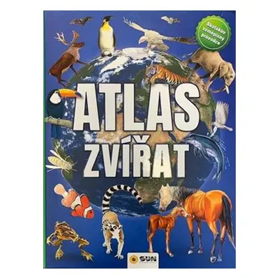 Atlas Zvířat-Školákův zeměpisný průvodce