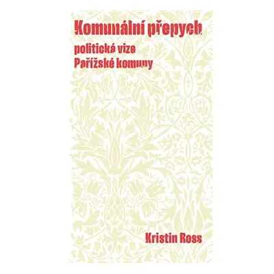 Komunální přepych - Kristin Ross