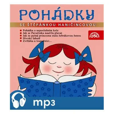 Pohádky se Štěpánkou Haničincovou - Ivan Bednář, Pavel Cmíral, František Hrubín, Václav Říha, Ja