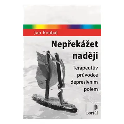 Nepřekážet naději - Jan Roubal