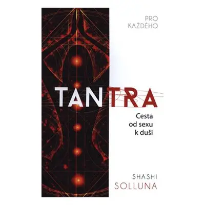 Tantra pro každého - Shashi Soluna