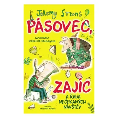 Pásovec, Zajíc a řada nečekaných návštěv - Jeremy Strong