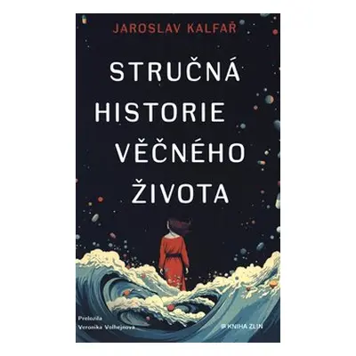 Stručná historie věčného života - Jaroslav Kalfař