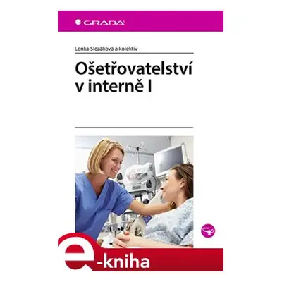 Ošetřovatelství v interně I - Lenka Slezáková