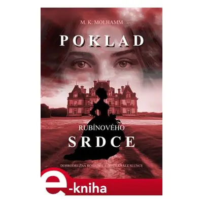 Poklad rubínového srdce - M. K. Molhamm