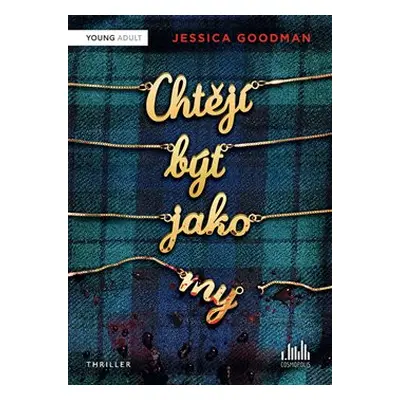 Chtějí být jako my - Jessica Goodmanová