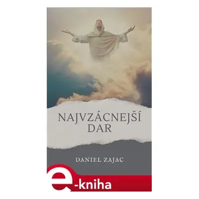 Najvzácnejší dar - Daniel Zajac