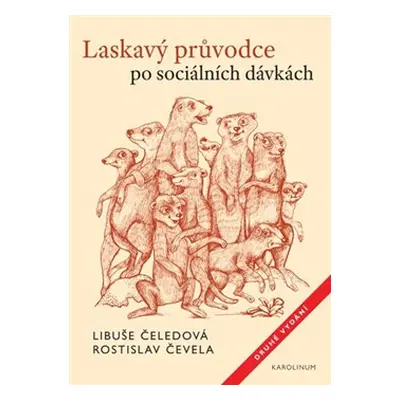 Laskavý průvodce po sociálních dávkách - Libuše Čeledová, Rostislav Čevela