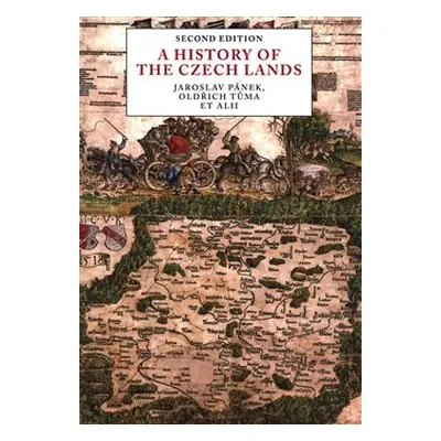 A History of the Czech Lands - Jaroslav Pánek, Oldřich Tůma