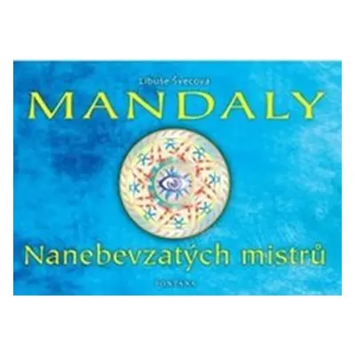 Mandaly - Nanebevzatých mistrů - Libuše Švecová