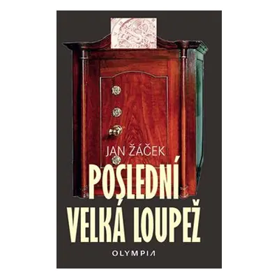 Poslední velká loupež - Jan Žáček