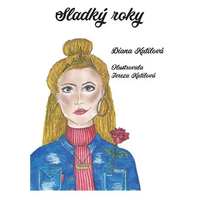 Sladký roky - Diana Kutilová