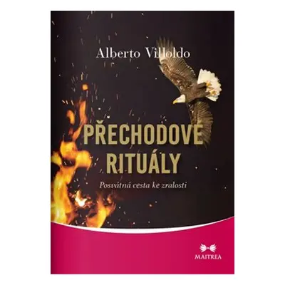 Přechodové rituály - Alberto Villoldo