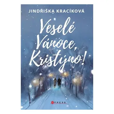 Veselé Vánoce, Kristýno! - Jindřiška Kracíková