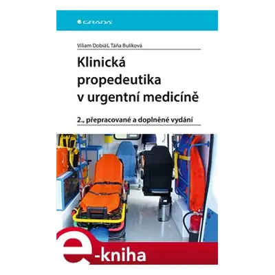 Klinická propedeutika v urgentní medicíně - Viliam Dobiáš