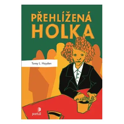 Přehlížená holka - Torey Hayden