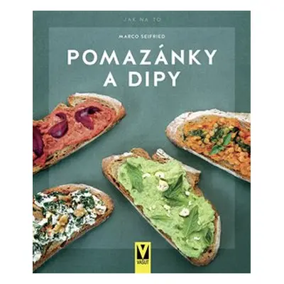 Pomazánky a dipy - Marco Seifried