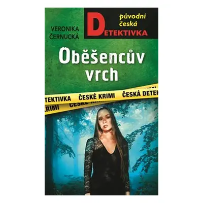 Oběšencův vrch - Veronika Černucká