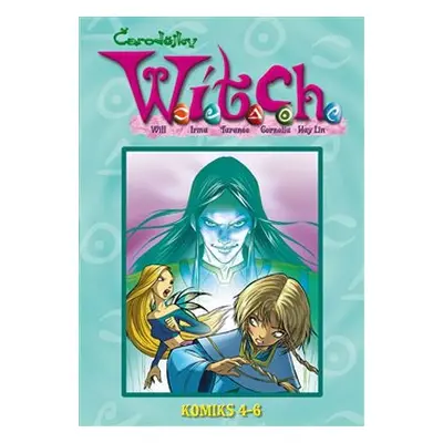 W.i.t.c.h. Komiks 4-6 - Elizabetta Gnone