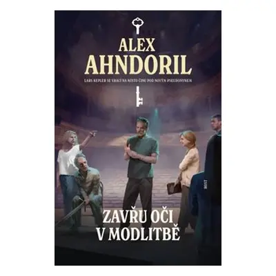 Zavřu oči v modlitbě - Alex Ahndoril