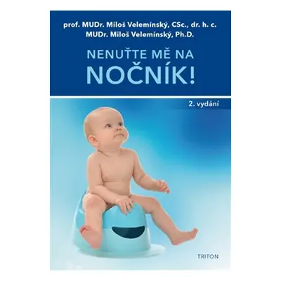 Nenuťte mě na nočník! - Miloš Velemínský