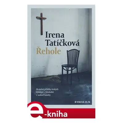 Řehole - Irena Tatíčková