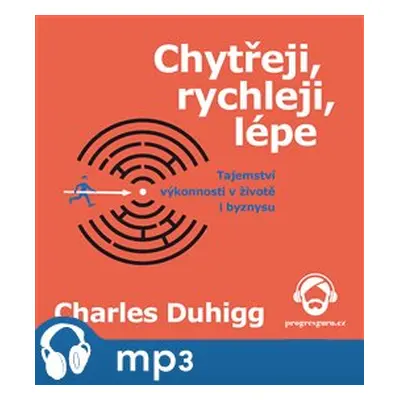 Chytřeji, rychleji, lépe, mp3 - Charles Duhigg