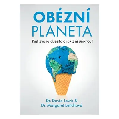 Obézní planeta - Margaret Leitchová, David Lewis-Williams