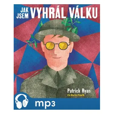 Jak jsem vyhrál válku, mp3 - Patrick Ryan