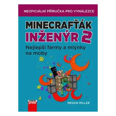 Minecrafťák inženýr 2 - Megan Miller