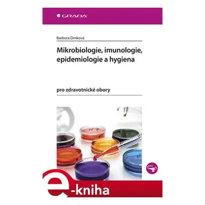 Mikrobiologie, imunologie, epidemiologie a hygiena - Barbora Drnková