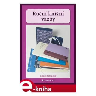 Ruční knižní vazby - Lucie Beranová