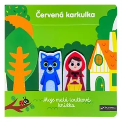 Červená karkulka - Moje malá loutková knížka