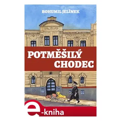 Potměšilý chodec - Bohumil Jelínek