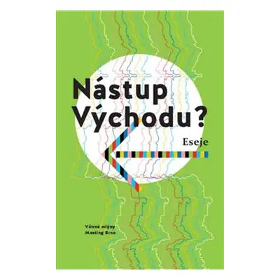 Nástup Východu? - Martyna Bunda, Tanja Dückersová, Viktor Horváth, Petra Hůlová, Halyna Kruk, Al