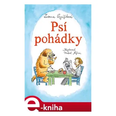 Psí pohádky - Zuzana Pospíšilová, Michal Sušina