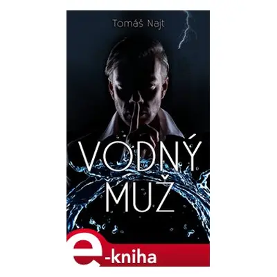 Vodný muž - Tomáš Najt