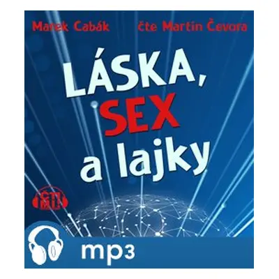 Láska, sex a lajky, mp3 - Marek Cabák