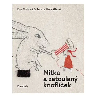 Nitka a zatoulaný knoflíček - Eva Volfová, Tereza Horváthová